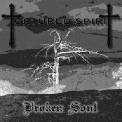 Tortured Spirit : Broken Soul